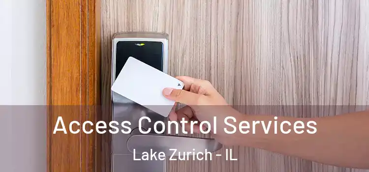 Access Control Services Lake Zurich - IL