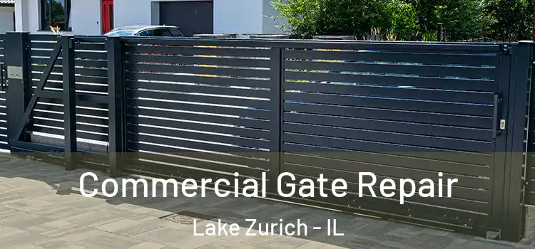 Commercial Gate Repair Lake Zurich - IL
