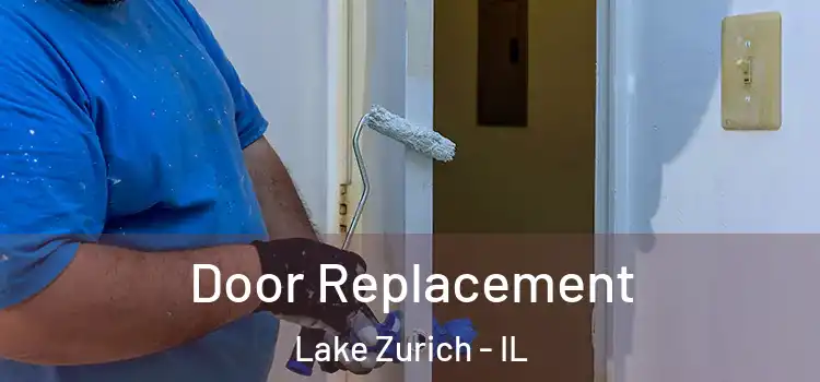 Door Replacement Lake Zurich - IL
