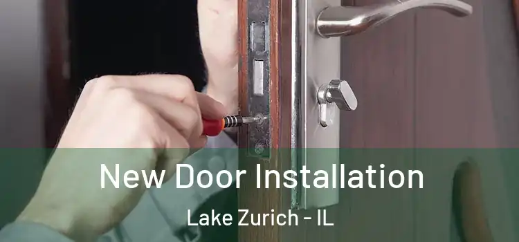 New Door Installation Lake Zurich - IL